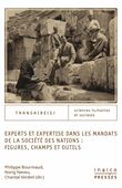 Experts et expertise  dans  les mandats de la Société des Nations : figures, champs et outils