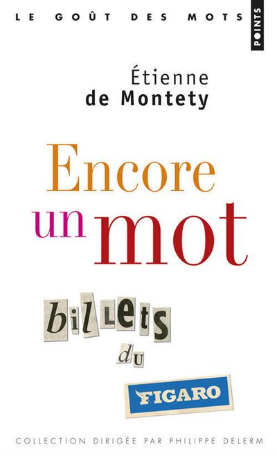 Encore un mot, billets du Figaro