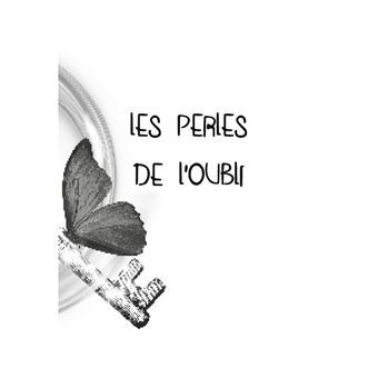 Les perles de l'oubli