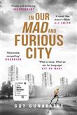 In Our Mad and Furious City