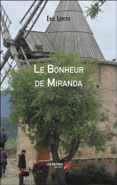Le Bonheur de Miranda - Eric Lepetit - broché