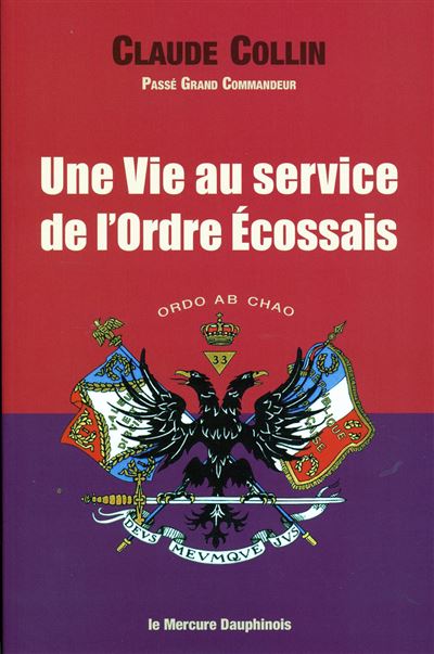 Une Vie au service de l'Ordre Ecossais