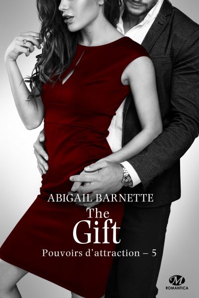 Pouvoirs d'attraction, T5 : The Gift