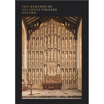 The Reredos of All Souls College Oxford