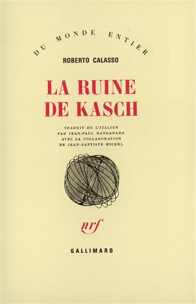 La ruine de Kasch - Roberto Calasso - (donnée non spécifiée)