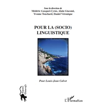 Pour La (socio)linguistique Pour Louis-Jean Calvet - Broché - Médéric ...