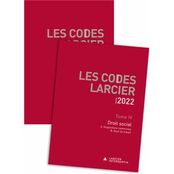 Codes Larcier 2022 - Tome 4 Droit social (2 Volumes - A et B)