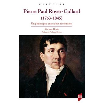 Pierre Louis Rouyer Pierre Paul Royer-Collard (1763-1845) Un philosophe entre deux ...