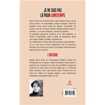 Je ne suis pas là pour longtemps