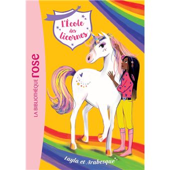L'école des Licornes 05 - Layla et Arabesque