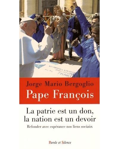 La patrie est un don la nation un devoir refonder avec esper -  Pape François - broché