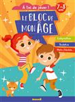 Le bloc de mon age (7-8 ans) - A toi de jouer ! (Enfants et chat) - Labyrinthes, Sudokus, Mots fléch