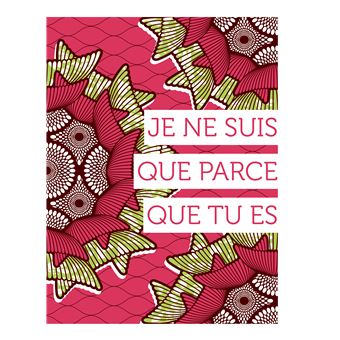 Ubuntu - Je suis car tu es - Leçon de sagesse africaine
