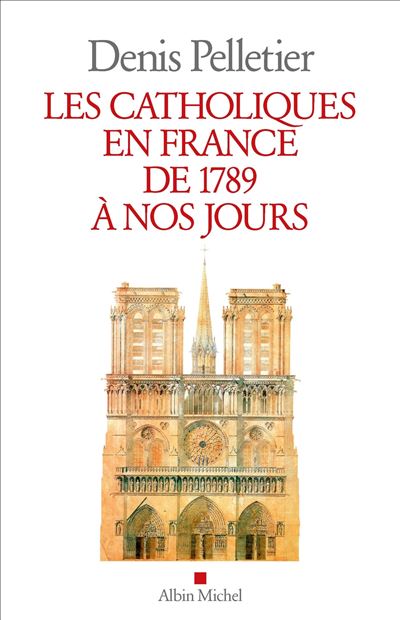 Les catholiques en france de 1789 a nos jours