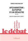 Afghanistan : autopsie d'un désastre, 2001-2021