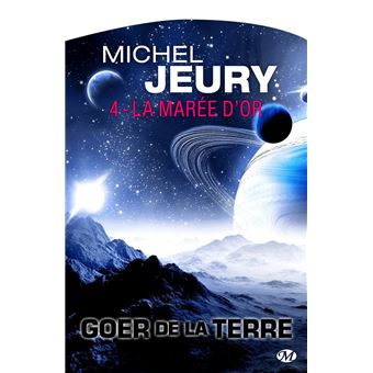 Goer de la Terre, T4 : La Marée d'or - 1