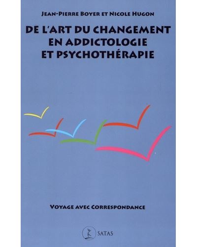 De l'art du changement en addictologie et en psychothérapie