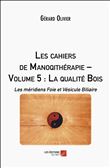 Les cahiers de Manoqithérapie – Volume 5 : La qualité Bois