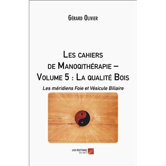 Les cahiers de Manoqithérapie – Volume 5 : La qualité Bois