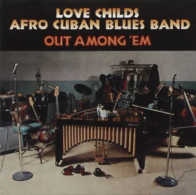 Love childs afro cuban blues band 1975