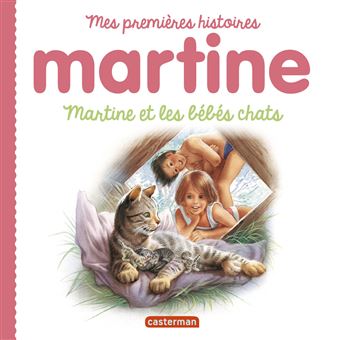 Martine Martine Et Les Bebes Chats Marcel Marlier Gilbert Delahaye Cartonne Achat Livre Ou Ebook Fnac