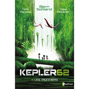 Kepler62 - tome 4 Les pionniers