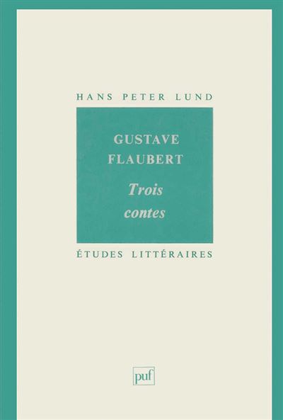 Gustave Flaubert Trois contes
