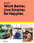 Work better. Live smarter. Be Happier.