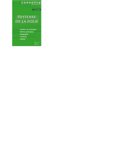 Fiche de lecture Histoire de la folie de Michel Foucault (Analyse philosophique de référence et résumé complet)