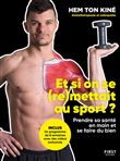 Et si on se (re)mettait au sport ?