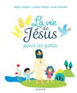 La vie de Jésus pour les petits