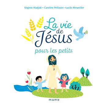 La vie de Jésus pour les petits