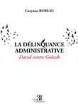La délinquance administrative - David contre Goliath
