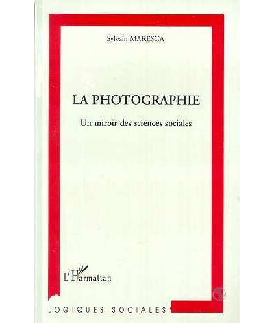 La photographie, un miroir des sciences sociales - Sylvain Maresca - (donnée non spécifiée)
