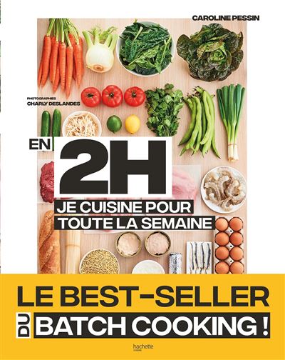 En 2h Je Cuisine Pour Toute La Semaine Le Best Seller Du Batch Cooking Broche Caroline Pessin Achat Livre Ou Ebook Fnac