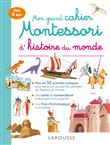 Mon grand cahier Montessori d'histoire du monde