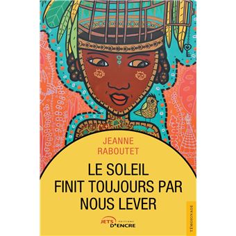 Le soleil finit toujours par nous lever (t. 1)