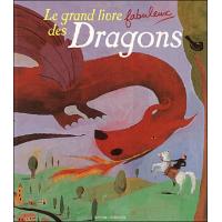 Le grand livre fabuleux des dragons