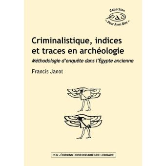 Criminalistique, indices et traces en archéologie
