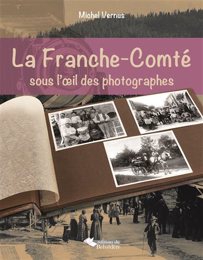La photographie en Franche-Comté autrefois