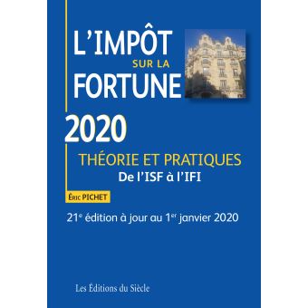 L'impôt sur la fortune 2020 Théorie et Pratiques De l'ISF à l'IFI ...