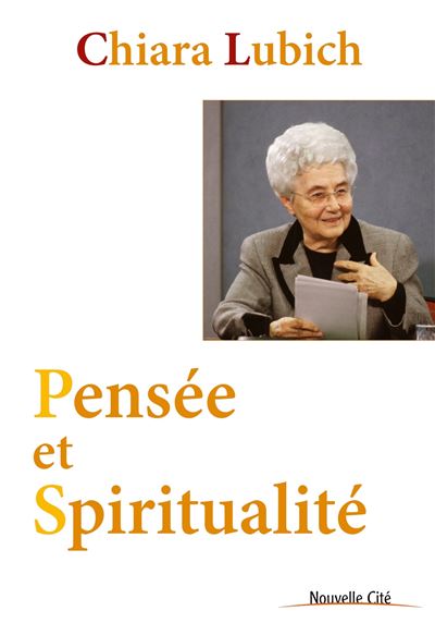 Pensée et Spiritualité - Chiara Lubich - broché