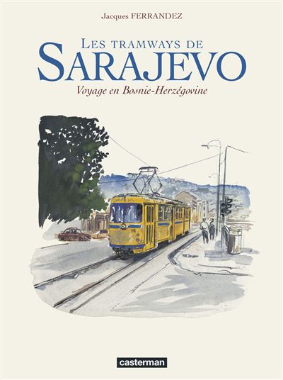 Les Tramways de Sarajevo - Jacques Ferrandez - cartonné