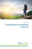 Transformez et améliorez votre vie