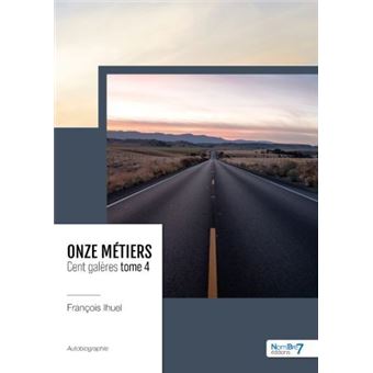 Onze métiers - Cent galères tome 4