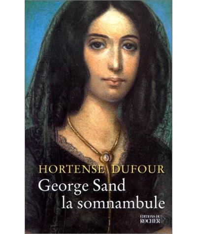 George Sand, la somnambule