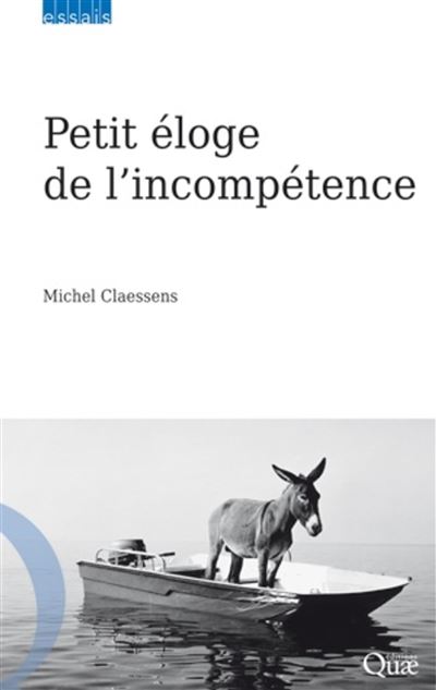 Petit éloge de l'incompétence - Michel Claessens - broché