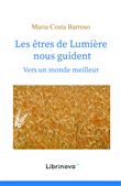 Les etres de lumiere nous guident - vers un monde meilleur