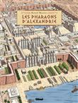 Les Pharaons d'Alexandrie