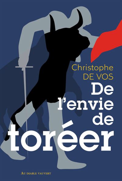 De l'envie de toréer - Christophe de Vos - broché